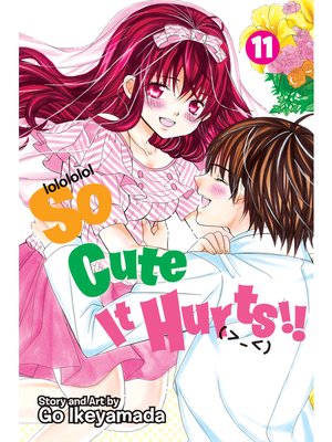 cover image of So Cute It Hurts!!, Volume 11